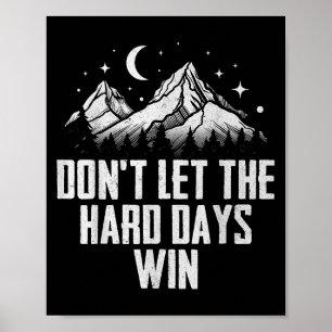 Lass die harten Tage Motivierend Poster