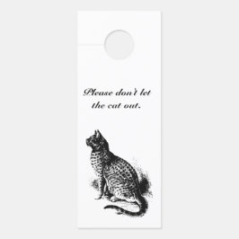 Lass die Katze nicht aus Türanhänger