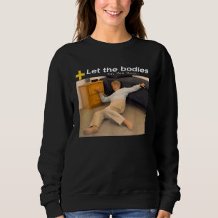 Lass die Leichen auf die Fußbodenheizung. Sweatshirt