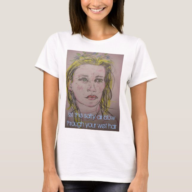 lass die salzige Luft durch das nasse Haar T-Shirt (Vorderseite)