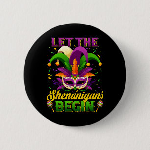 Lass Die Shenanigans Begin Funny Mardi Gras Men Wo Button