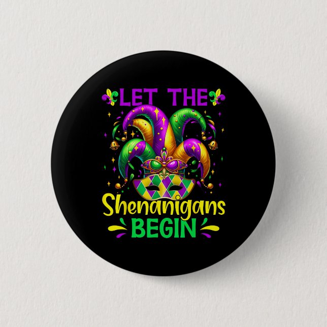 Lass die Shenanigans Begin Mardi Gras Button (Vorderseite)