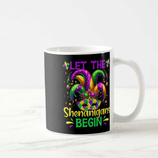 Lass die Shenanigans Begin Mardi Gras Kaffeetasse (Rechts)
