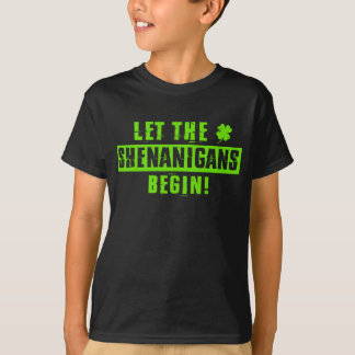 Lass die Shenanigans beginnen ihren Patricks Tag G T-Shirt