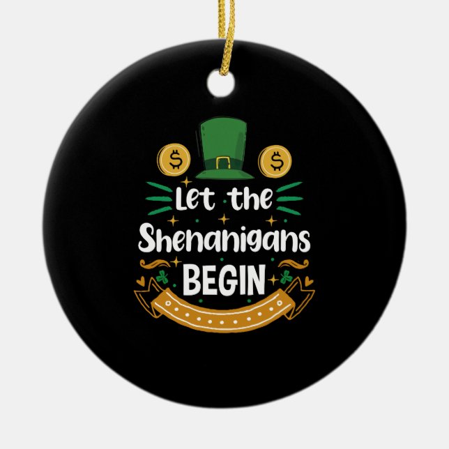 Lass Die Shenanigans beginnen St. Patrick's Day Keramik Ornament (Vorne)