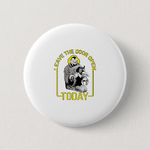 Lass Die Tür Heute Offen Button