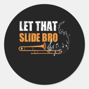 Lass diese Slide Bro Funny Trombone Player Band vo Runder Aufkleber
