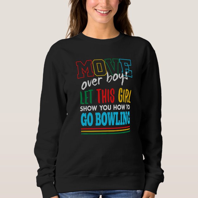 Lass dieses Mädchen dir zeigen, wie man Bowling sp Sweatshirt (Vorderseite)