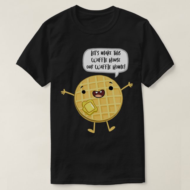 Lass, dieses Waffelhaus zum Waffelsommer zu machen T-Shirt (Design vorne)