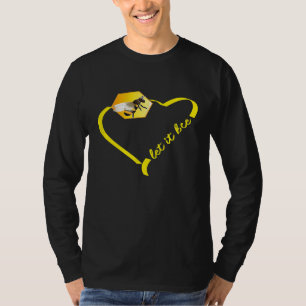 Lass es Biene Imker Motivierende Biene T-Shirt