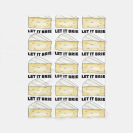Lass es Brie (Be) Funny Feinschmecker Brie Cheese  Fleecedecke
