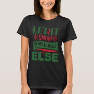 Lass es irgendwo anders schlafen Weihnachten hässl T-Shirt