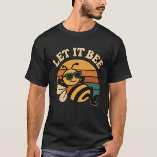 Lass es ist Retro Funny Bee T-Shirt