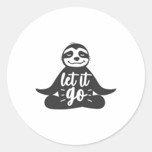 Lass es los Sloth Yoga Yogi Geschenk Runder Aufkleber