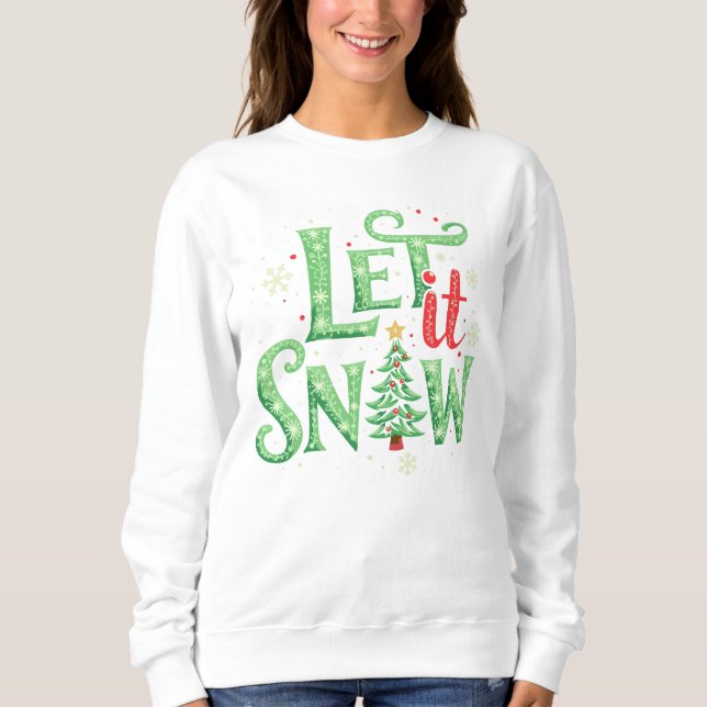 Lass es Schnee Holiday Sweatshirt (Vorderseite)