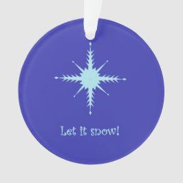 "Lass es schneien!" Acrylschmuck mit Schneeflocken Ornament