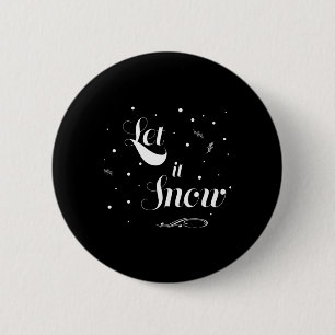 Lass es schneien Weihnachtsferienzeit Spaß Cooles Button