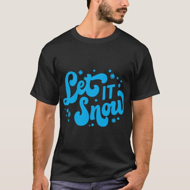 Lass es schneien Winter-Design T-Shirt  (Vorderseite)