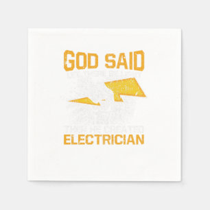 Lass, es sei Licht, dann erschuf er einen Elektrik Serviette