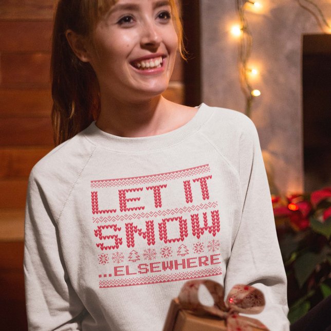 Lass es sonnen... woanders. sweatshirt (let it snow elsewhere sweatshirt)
