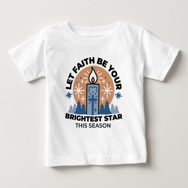 Lass Faith Shine Bright: Winterthema Baby T-shirt (Vorderseite)