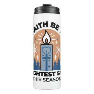 Lass Faith Shine Bright: Winterthema Thermosbecher