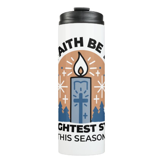 Lass Faith Shine Bright: Winterthema Thermosbecher (Vorderseite)