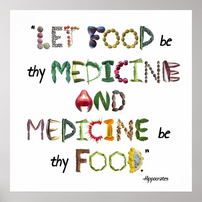 Lass Food be Your Medicine and Medicine be Theme F Poster (Vorne)
