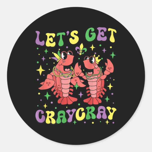 Lass Get Craycray Crayfish Mardi Gras Crawfish Män Runder Aufkleber (Vorderseite)