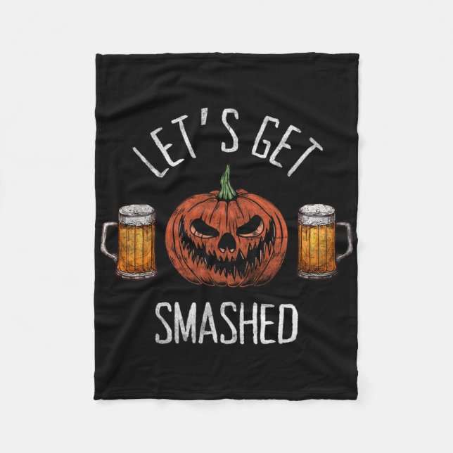 Lass Get Smashed Funny Halloween Pumpkin Fleecedecke (Vorderseite)