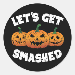 Lass Get Smashed Pumpkins Kürbislaterne Halloween Runder Aufkleber