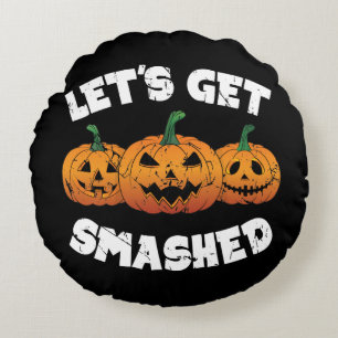 Lass Get Smashed Pumpkins Kürbislaterne Halloween Rundes Kissen
