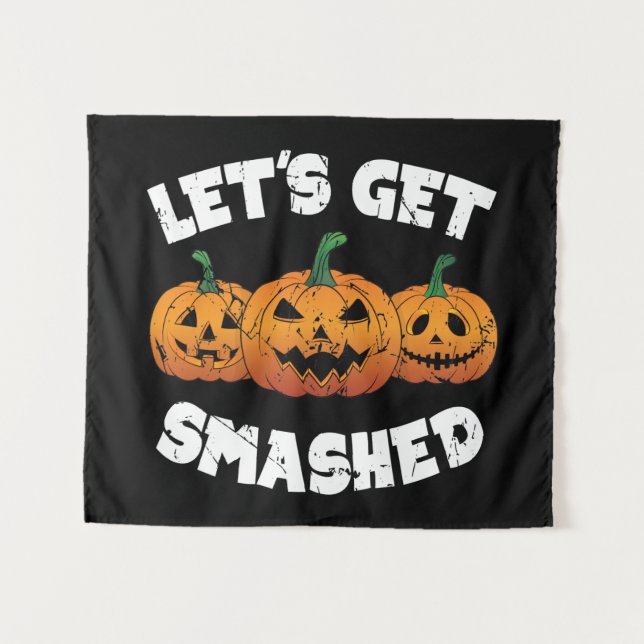 Lass Get Smashed Pumpkins Kürbislaterne Halloween Wandteppich (Vorderseite (Horizontal))