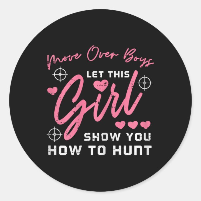 Lass Girl Show you How to Junting Jägermädchen Runder Aufkleber (Vorderseite)
