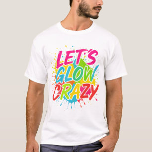 Lass Glow Crazy Colorful Paint Spritzer T-Shirt