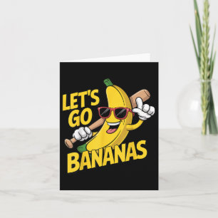 Lass Go Bananas Funny Banana Lover Karte