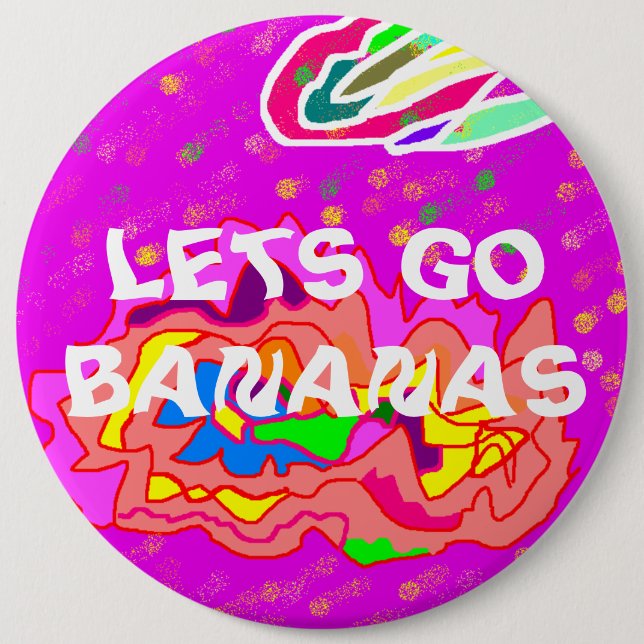 Lass Go Bananen Party Spaß Botschaft Logo Button (Vorderseite)