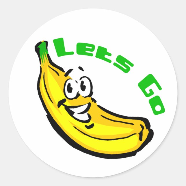 Lass Go Bananen Runder Aufkleber (Vorderseite)