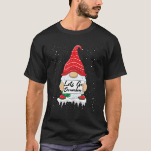 Lass-Go-Brandon T-Shirt Funny Christmas Gnome Let'