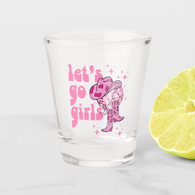 Lass Go Girls Disco Cowgirl Junggeselinnen-Abschie Schnapsglas (Vorderseite)