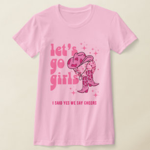 Lass Go Girls Disco Cowgirl Junggeselinnen-Abschie T-Shirt