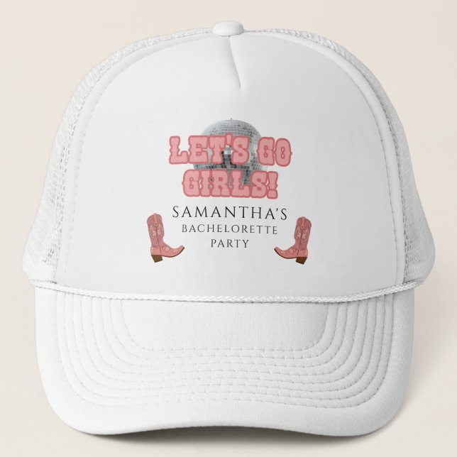 Lass Go Girls Disco Cowgirl Junggeselinnen-Abschie Truckerkappe (Vorderseite)