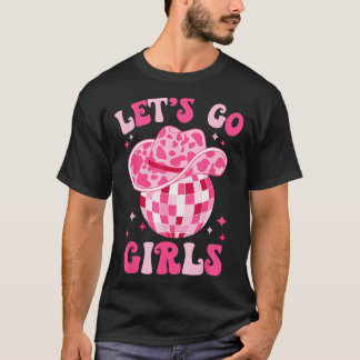 Lass Go Girls Western Cowgirl Hat Disco Party Bach T-Shirt