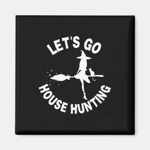 Lass Go House Jagd Realtor Halloween Kostüm Re Magnet