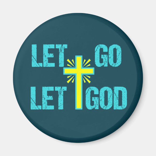 Lass Go Lasse Gott Christliches Kreuz Inspiration  Magnet (Vorne)