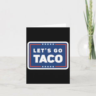 Lass Go Taco Trump immer Hühner aus der lustigen M Karte