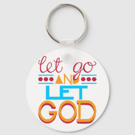 Lass Go und Lass GOD (Original Typografie) Schlüsselanhänger