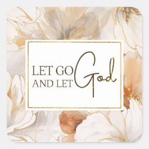 Lass Go und Lass Gott Christlich Inspiration Zitat Quadratischer Aufkleber