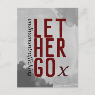 LASS HER GO endhumanitärem Handel mit Red Postkarte