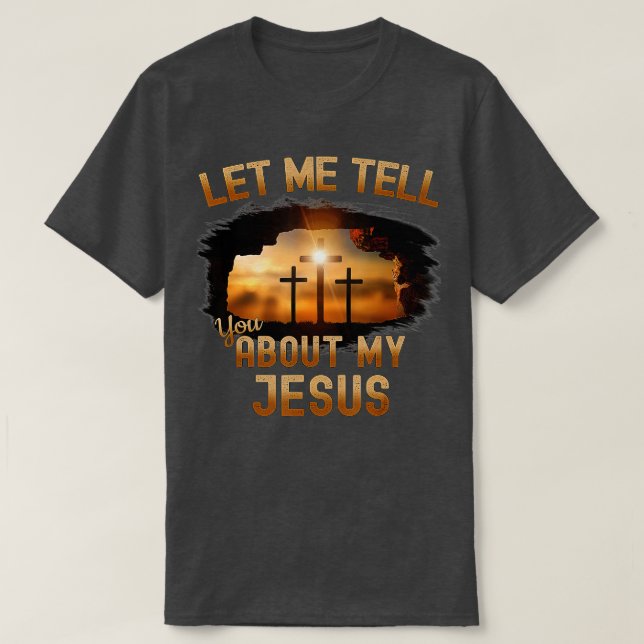 Lass ich erzähle Ihnen von meinem Jesus Männer Fra T-Shirt (Design vorne)